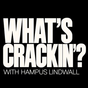WHAT’S CRACKIN’?