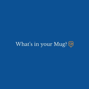 What's in your Mug?