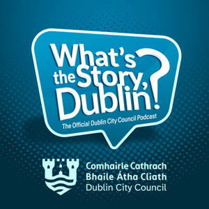 What's the Story, Dublin?