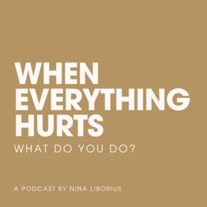 When Everything Hurts, What Do You Do?