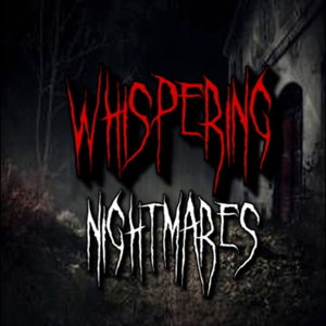 Whispering Nightmares