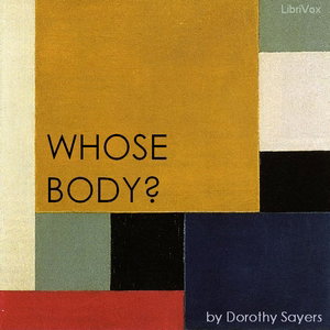 Whose Body? (Version 2) by Dorothy L. Sayers (1893 - 1957)