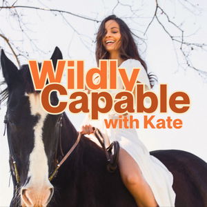 Wildly Capable with Kate