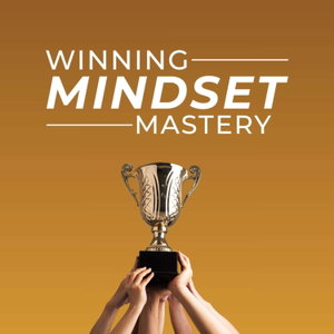Winning Mindset Mastery