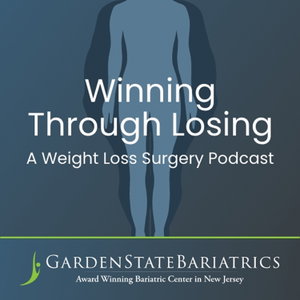 Winning through Losing: A Weight Loss Surgery Podcast