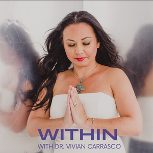 Within with Dr. Vivian Carrasco
