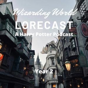 Wizarding World Lorecast: A Harry Potter Podcast
