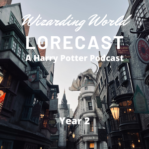 Wizarding World Lorecast: A Harry Potter Podcast