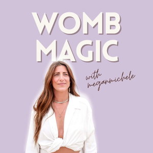 Womb Magic with Megan Michele