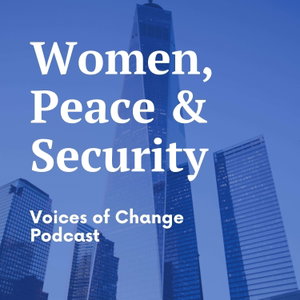 Women, Peace and Security: Voices of Change