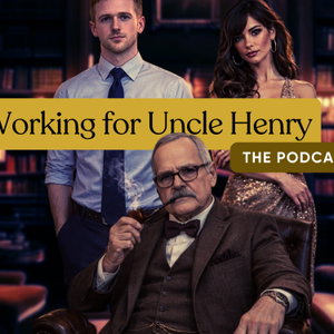 Working for Uncle Henry
