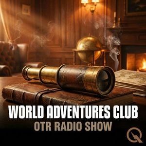 World Adventures Club - OTR Radio Show
