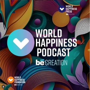 World Happiness Podcast