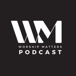 Worship Matters