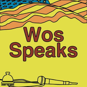 Wos Speaks