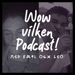 Wow vilken Podcast!