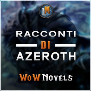 WoWNovels - Racconti di Azeroth