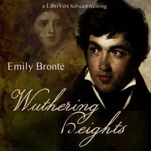 Wuthering Heights (dramatic reading), Emily Brontë