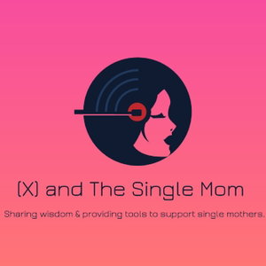 XandtheSingleMom Podcast
