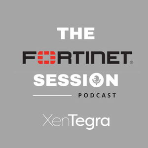 XenTegra - The Fortinet Session
