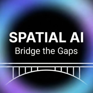 Spatial AI: Bridge the Gaps