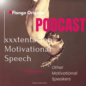 Xxxtentacion,Others MOTIVATIONAL SPEECH SERIES