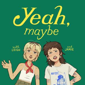 yeah, maybe