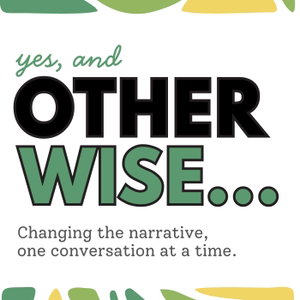 Yes, And Otherwise: Feminist Conversations on Work, Rest & Power