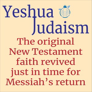 Yeshua Judaism: Original New Testament Faith