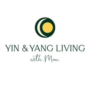 Yin & Yang Living: Alchemize Your Soul. Manifest Your Life