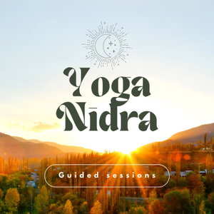 Yoga Nidrā: Guided Sessions