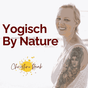 Yogisch By Nature mit Christine Raab