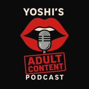 Yoshi's Adult Content Podcast