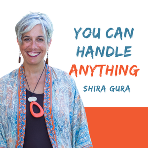 You Can Handle Anything with Shira Gura