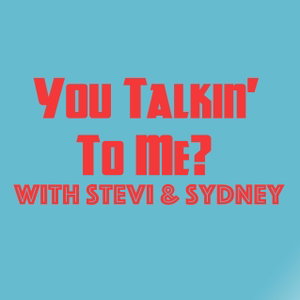 You Talkin' To Me?