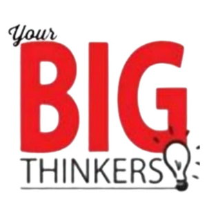 Your Big Thinkers