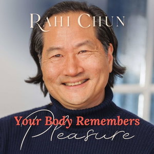 Your Body Remembers Pleasure