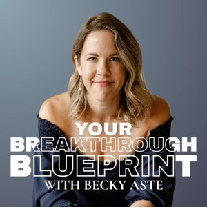 Your Breakthrough Blueprint with Becky Aste | for the highly ambitious, high-performing wife who is ready to repair connection in her marriage and harmony in her body and life