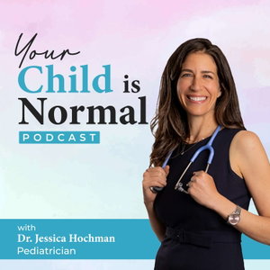 Your Child is Normal: with Dr Jessica Hochman