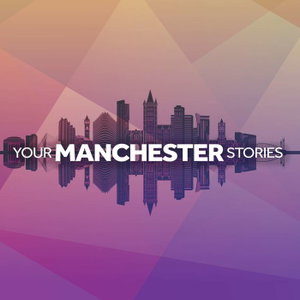 Your Manchester Stories Podcast