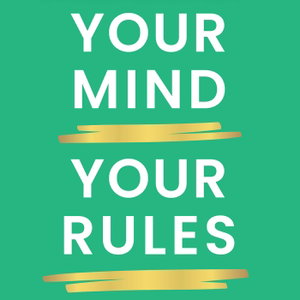 Your Mind, Your Rules - with Marisa Peer