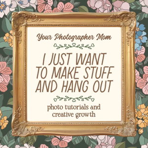 Your Photographer Mom