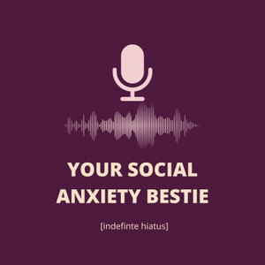 Your Social Anxiety Bestie