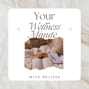 Your Wellness Minute 