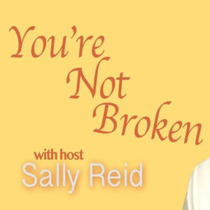 You’re Not Broken