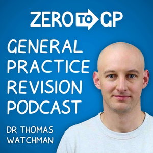 Zero to GP - GP Revision Podcast