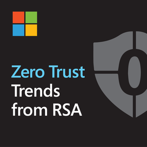 Zero Trust Trends from RSA