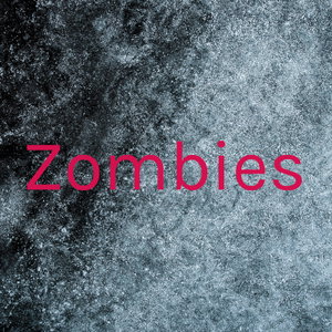 Zombies